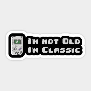 im not old im classic Sticker